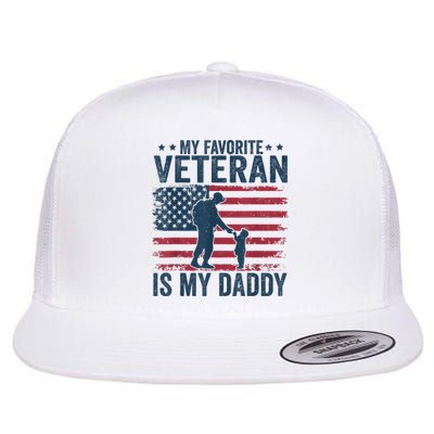 Father Veterans Day My Favorite Veteran Is My Daddy Flat Bill Trucker Hat