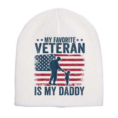 Father Veterans Day My Favorite Veteran Is My Daddy Short Acrylic Beanie