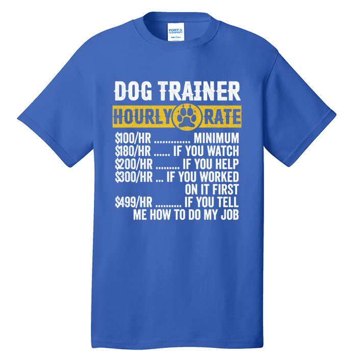 Funny Vintage Dog Trainer Training Hourly Rate Cute Gift Tall T-Shirt