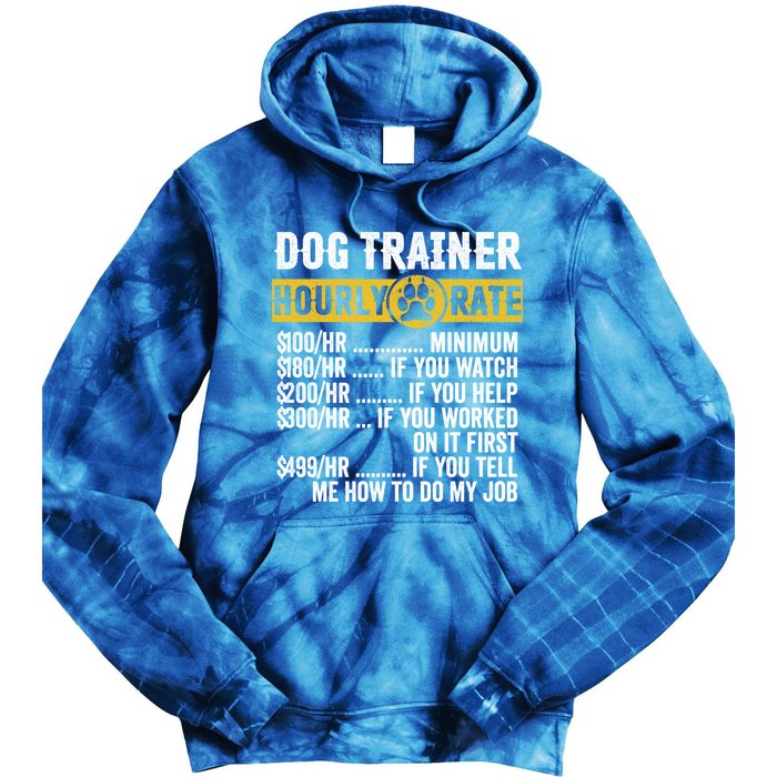 Funny Vintage Dog Trainer Training Hourly Rate Cute Gift Tie Dye Hoodie