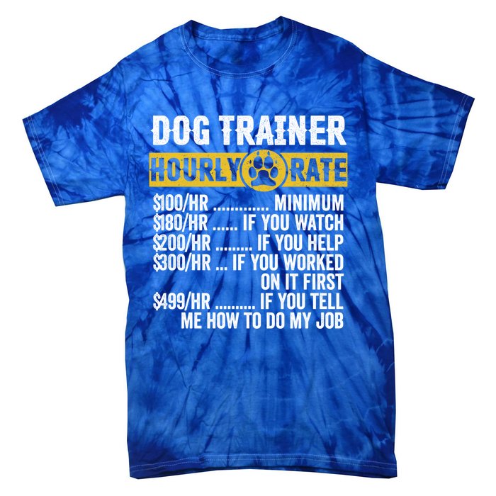 Funny Vintage Dog Trainer Training Hourly Rate Cute Gift Tie-Dye T-Shirt