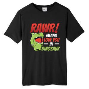 Funny Valentines Day Gift Rawr Means I Love You In Dinosaur Cute Gift Tall Fusion ChromaSoft Performance T-Shirt