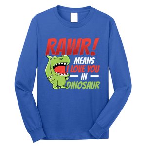 Funny Valentines Day Gift Rawr Means I Love You In Dinosaur Cute Gift Long Sleeve Shirt