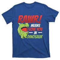 Funny Valentines Day Gift Rawr Means I Love You In Dinosaur Cute Gift T-Shirt