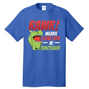 Funny Valentines Day Gift Rawr Means I Love You In Dinosaur Cute Gift Tall T-Shirt