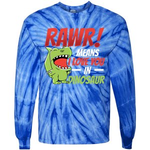 Funny Valentines Day Gift Rawr Means I Love You In Dinosaur Cute Gift Tie-Dye Long Sleeve Shirt