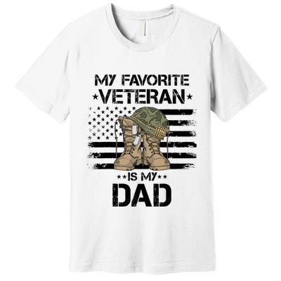 Father Veterans Day My Favorite Veteran Is My Dad For Premium T-Shirt