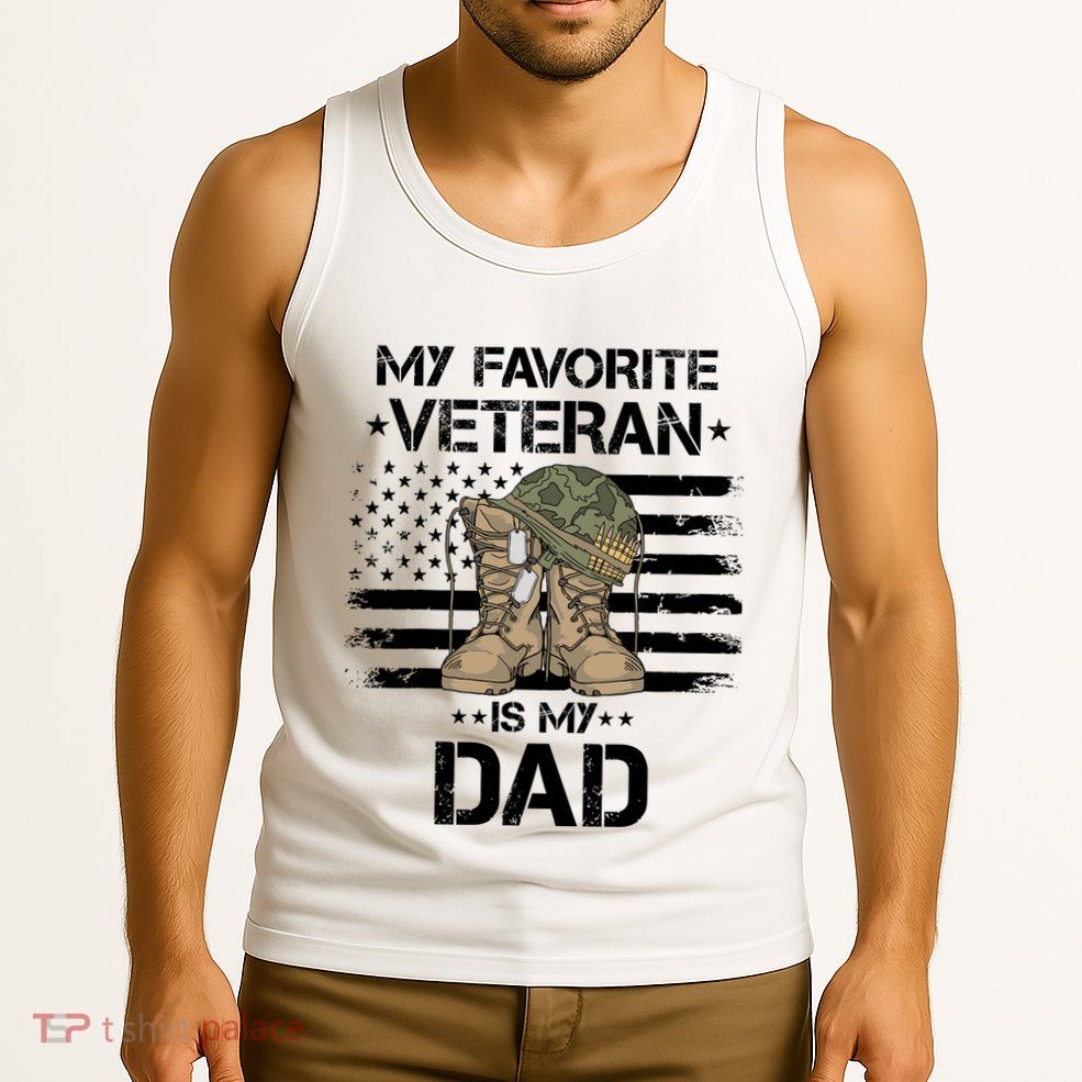 Father Veterans Day My Favorite Veteran Is My Dad For Tank Top