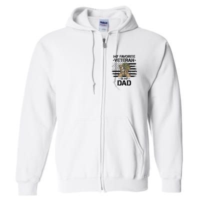 Father Veterans Day My Favorite Veteran Is My Dad For Full Zip Hoodie