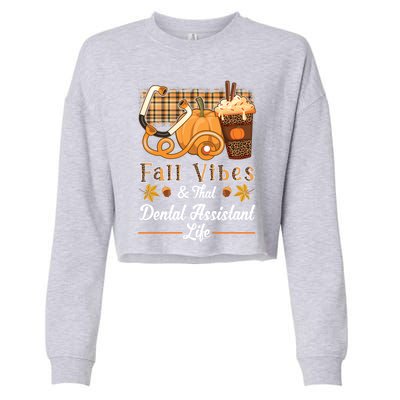 Fall Vibes Dental Assistant Life Pumpkin Spice Latte Leopard Meaningful Gift Cropped Pullover Crew