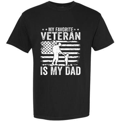 Father Veterans Day My Favorite Veteran Is My Dad Garment-Dyed Heavyweight T-Shirt