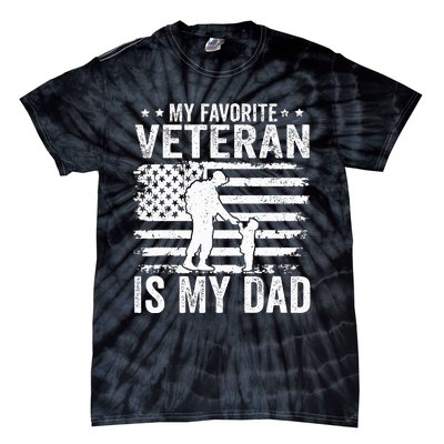 Father Veterans Day My Favorite Veteran Is My Dad Tie-Dye T-Shirt