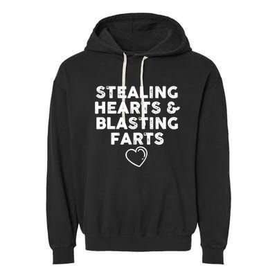 Funny ValentineS Day Stealing Hearts And Blasting Farts Garment-Dyed Fleece Hoodie