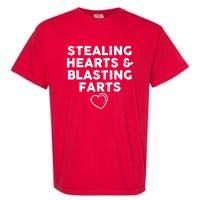 Funny ValentineS Day Stealing Hearts And Blasting Farts Garment-Dyed Heavyweight T-Shirt