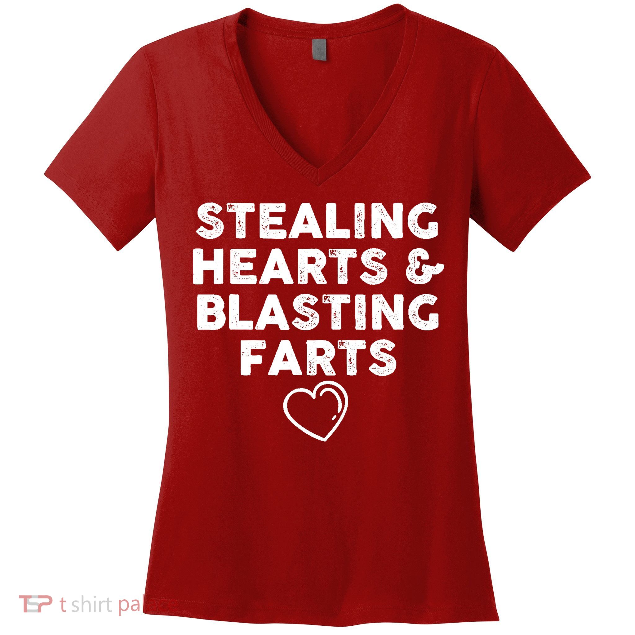 Funny ValentineS Day Stealing Hearts And Blasting Farts Women's V-Neck T-Shirt