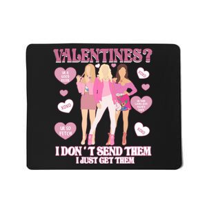 Fetch Valentine Day I Dont Send Them I Just Get Them Mousepad