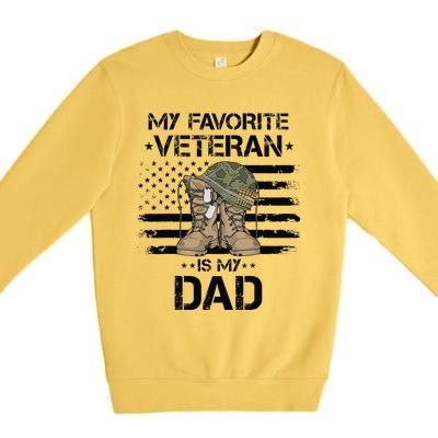 Father Veterans Day My Favorite Veteran Is My Dad For Premium Crewneck Sweatshirt