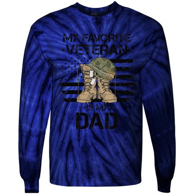 Father Veterans Day My Favorite Veteran Is My Dad For Tie-Dye Long Sleeve Shirt