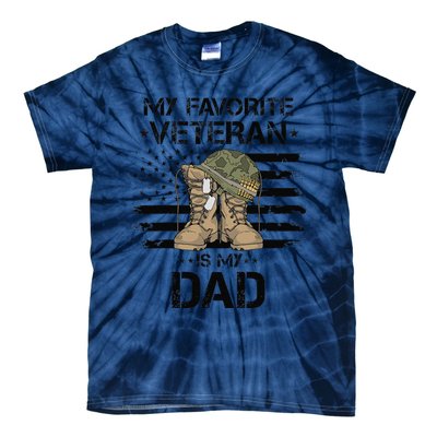 Father Veterans Day My Favorite Veteran Is My Dad For Tie-Dye T-Shirt