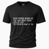 Funny Vintage Dear Person Behind Me You Look Great Today Cooling Performance Crew T-Shirt