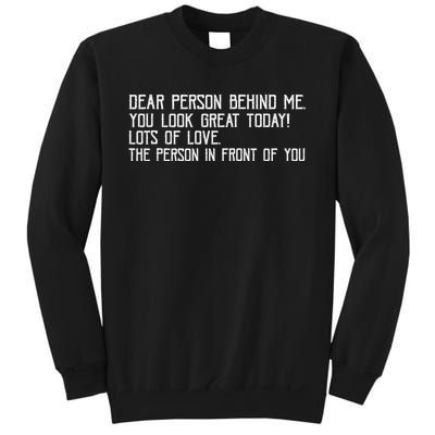 Funny Vintage Dear Person Behind Me You Look Great Today Sweatshirt