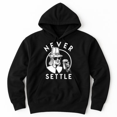 Funny Vintage Drinking Thanksgiving Pilgrim Never Settle Hoodie