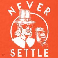 Funny Vintage Drinking Thanksgiving Pilgrim Never Settle T-Shirt