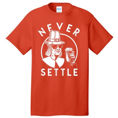 Funny Vintage Drinking Thanksgiving Pilgrim Never Settle Tall T-Shirt