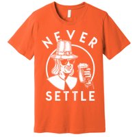 Funny Vintage Drinking Thanksgiving Pilgrim Never Settle Premium T-Shirt