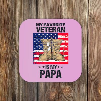 Father Veterans Day My Favorite Veteran Is My Papa Coaster