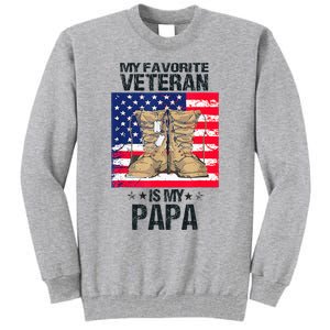 Father Veterans Day My Favorite Veteran Is My Papa Tall Sweatshirt