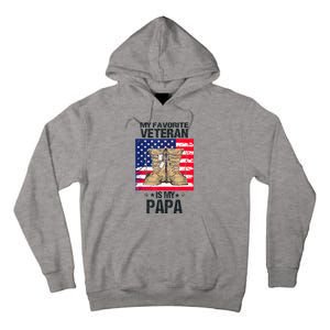 Father Veterans Day My Favorite Veteran Is My Papa Tall Hoodie