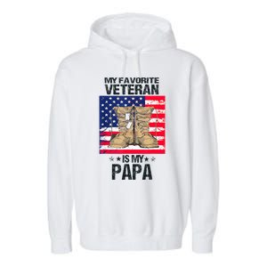 Father Veterans Day My Favorite Veteran Is My Papa Garment-Dyed Fleece Hoodie