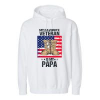 Father Veterans Day My Favorite Veteran Is My Papa Garment-Dyed Fleece Hoodie