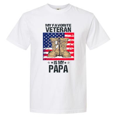 Father Veterans Day My Favorite Veteran Is My Papa Garment-Dyed Heavyweight T-Shirt