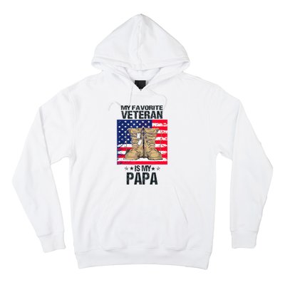 Father Veterans Day My Favorite Veteran Is My Papa Hoodie