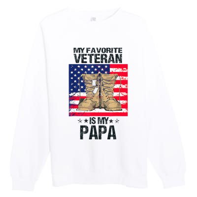 Father Veterans Day My Favorite Veteran Is My Papa Premium Crewneck Sweatshirt