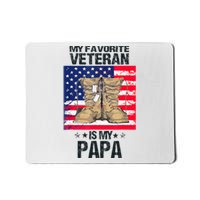 Father Veterans Day My Favorite Veteran Is My Papa Mousepad