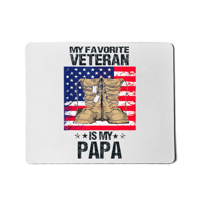 Father Veterans Day My Favorite Veteran Is My Papa Mousepad