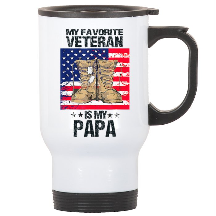 Father Veterans Day My Favorite Veteran Is My Papa Stainless Steel Travel Mug