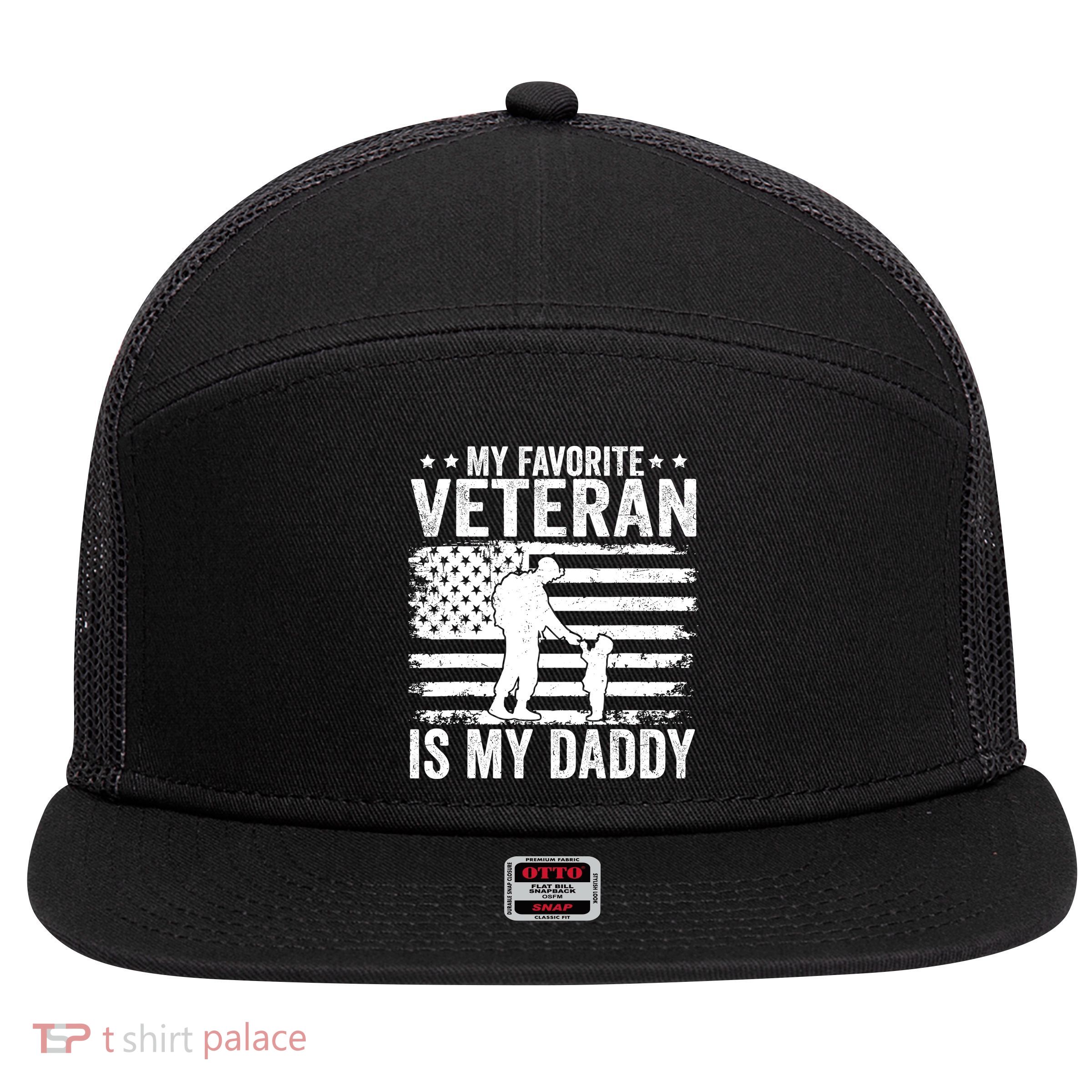 Father Veterans Day My Favorite Veteran Is My Daddy For 7 Panel Mesh Trucker Snapback Hat