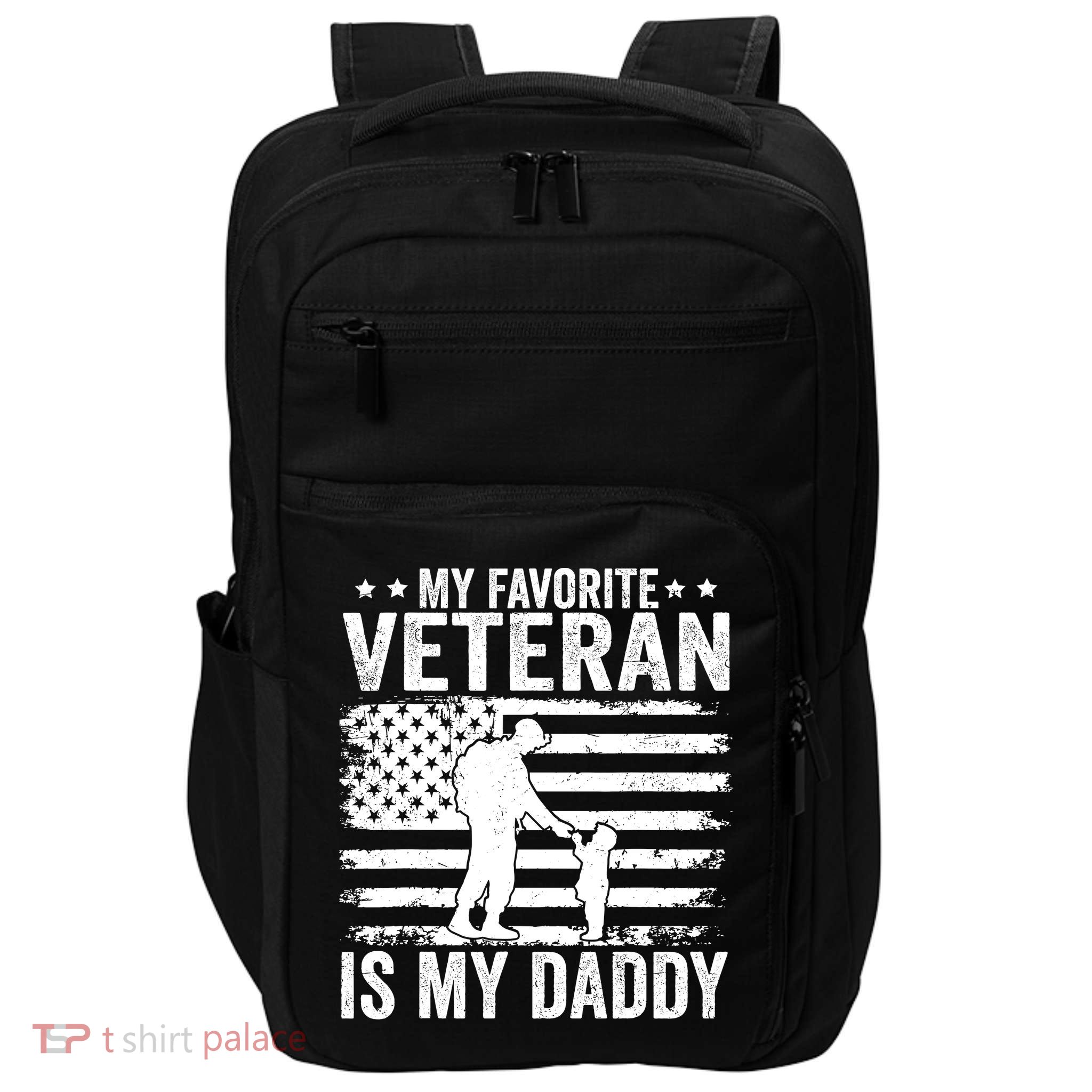 Father Veterans Day My Favorite Veteran Is My Daddy For Impact Tech Backpack