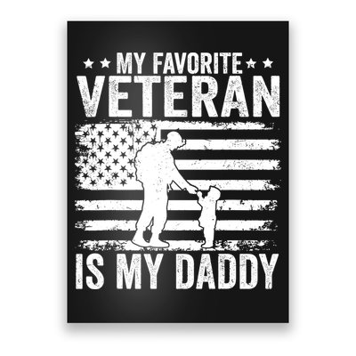 Father Veterans Day My Favorite Veteran Is My Daddy For Poster