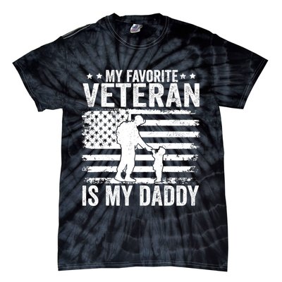 Father Veterans Day My Favorite Veteran Is My Daddy For Tie-Dye T-Shirt
