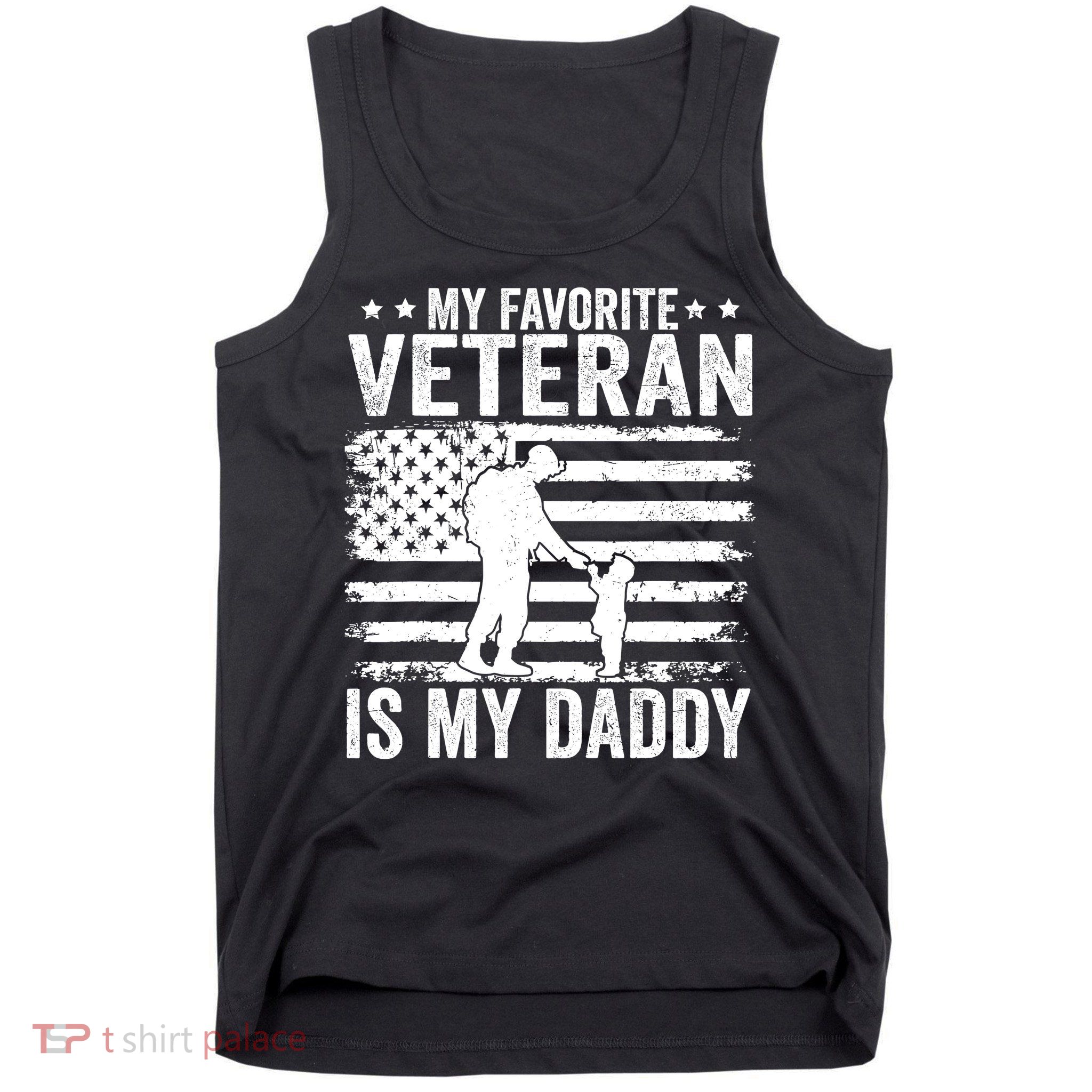 Father Veterans Day My Favorite Veteran Is My Daddy For Tank Top