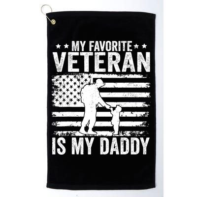 Father Veterans Day My Favorite Veteran Is My Daddy For Golf Towel