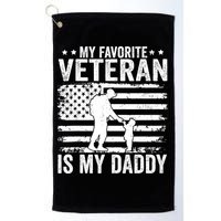 Father Veterans Day My Favorite Veteran Is My Daddy For Golf Towel