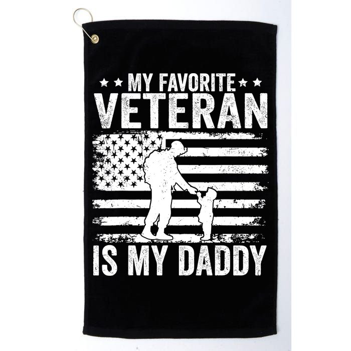 Father Veterans Day My Favorite Veteran Is My Daddy For Golf Towel