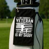 Father Veterans Day My Favorite Veteran Is My Daddy For Golf Towel