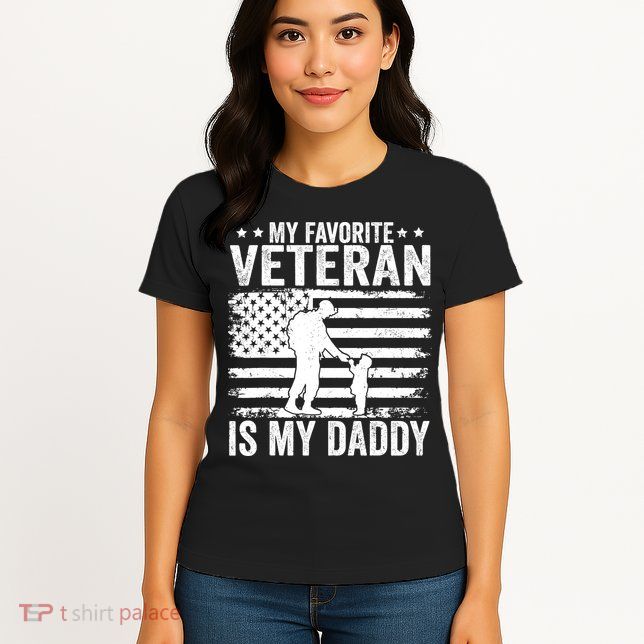 Father Veterans Day My Favorite Veteran Is My Daddy For Womens T-Shirt